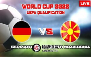 世预赛,德国,北马其顿,赛事预测,赛事分析,赛事推荐